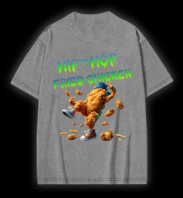 Fried Chicken Hip - Hop Style Vintage Washed 100% Cotton T-Shirt