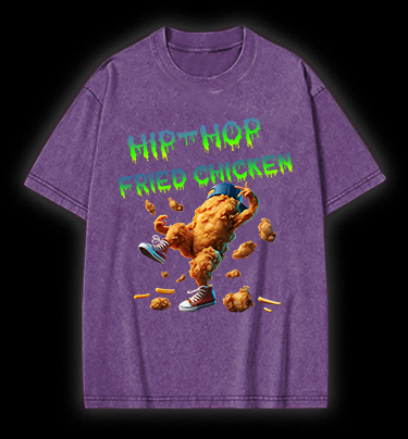 Fried Chicken Hip - Hop Style Vintage Washed 100% Cotton T-Shirt
