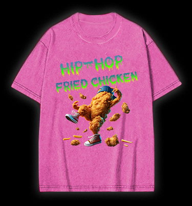 Fried Chicken Hip - Hop Style Vintage Washed 100% Cotton T-Shirt
