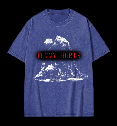 Tummy Hurts Vintage Washed 100% Cotton T-Shirt