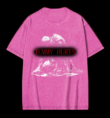 Tummy Hurts Vintage Washed 100% Cotton T-Shirt
