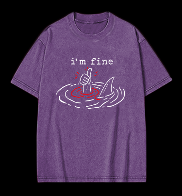 I Am Fine Shark Vintage Washed 100% Cotton T-Shirt