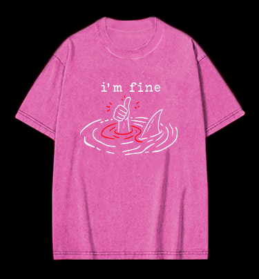 I Am Fine Shark Vintage Washed 100% Cotton T-Shirt