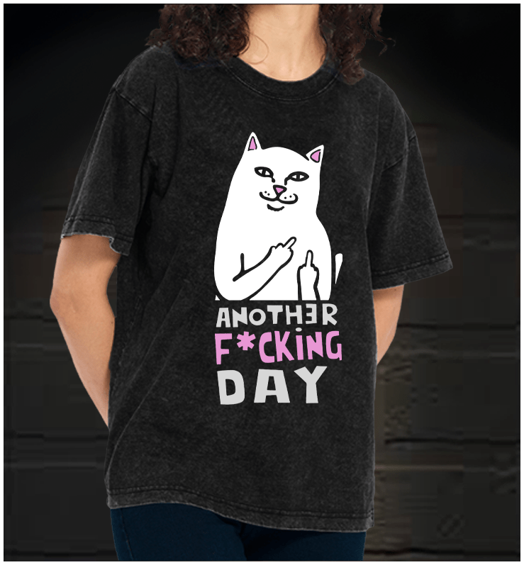 Another Fu*king Day Vintage Washed 100% Cotton T-Shirt - TheDrunkShark
