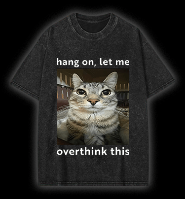  Cat??£¤s Ponder Moment on Shirt Vintage Washed 100% Cotton T-Shirt - TheDrunkShark