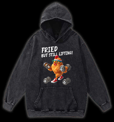 Fried But Still Lifting Vintage Washed 100% Cotton Hoodie - TheDrunkShark