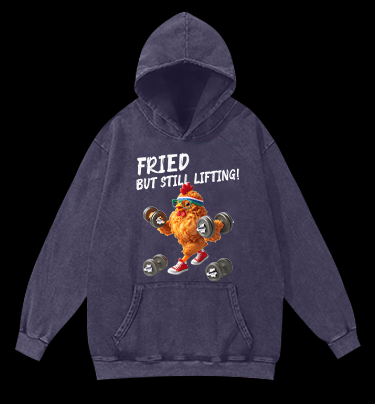 Fried But Still Lifting Vintage Washed 100% Cotton Hoodie - TheDrunkShark