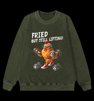 Fried But Still Lifting Vintage Washed 100% Cotton Sweatshirt - TheDrunkShark
