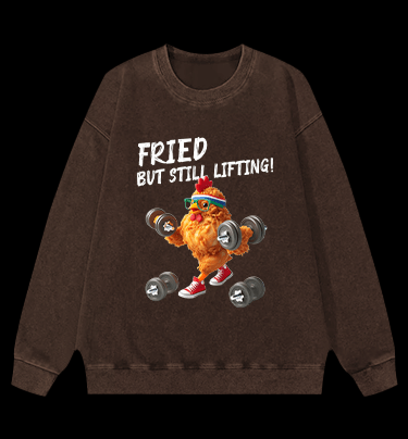 Fried But Still Lifting Vintage Washed 100% Cotton Sweatshirt - TheDrunkShark