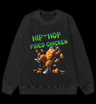 Fried Chicken Hip - Hop Style Vintage Washed 100% Cotton Sweatshirt - TheDrunkShark