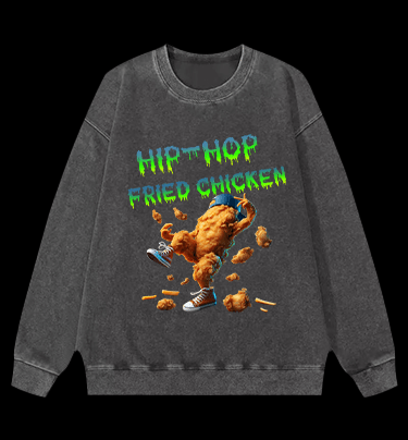 Fried Chicken Hip - Hop Style Vintage Washed 100% Cotton Sweatshirt - TheDrunkShark