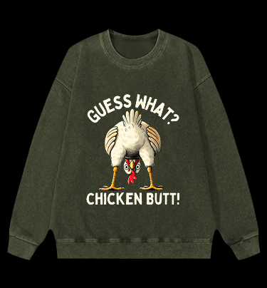 Funny Chicken Butt Meme Vintage Washed 100% Cotton Sweatshirt - TheDrunkShark