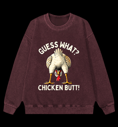 Funny Chicken Butt Meme Vintage Washed 100% Cotton Sweatshirt - TheDrunkShark