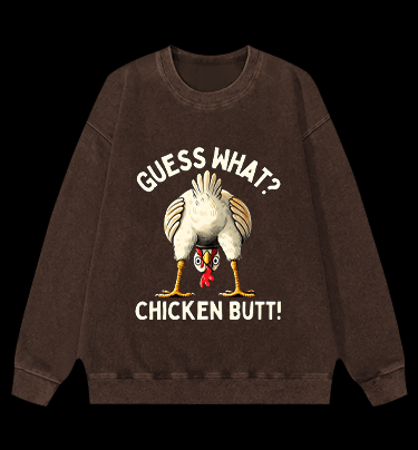 Funny Chicken Butt Meme Vintage Washed 100% Cotton Sweatshirt - TheDrunkShark
