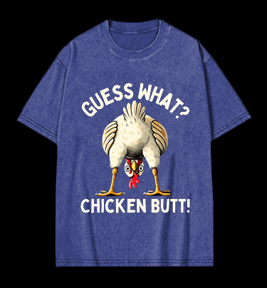 Funny Chicken Butt Meme Vintage Washed 100% Cotton T-Shirt - TheDrunkShark