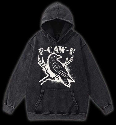 Funny Crow  F - CAW - F  Vintage Washed 100% Cotton Hoodie - TheDrunkShark