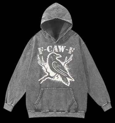 Funny Crow  F - CAW - F  Vintage Washed 100% Cotton Hoodie - TheDrunkShark