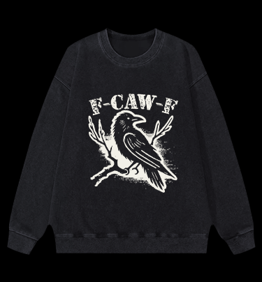 Funny Crow  F - CAW - F  Vintage Washed 100% Cotton Sweatshirt - TheDrunkShark