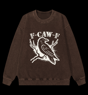 Funny Crow  F - CAW - F  Vintage Washed 100% Cotton Sweatshirt - TheDrunkShark