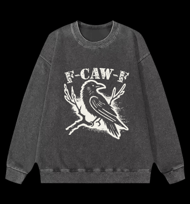 Funny Crow  F - CAW - F  Vintage Washed 100% Cotton Sweatshirt - TheDrunkShark