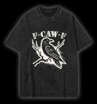 Funny Crow  F - CAW - F  Vintage Washed 100% Cotton T-Shirt - TheDrunkShark