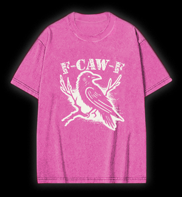 Funny Crow  F - CAW - F  Vintage Washed 100% Cotton T-Shirt - TheDrunkShark
