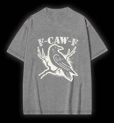 Funny Crow  F - CAW - F  Vintage Washed 100% Cotton T-Shirt - TheDrunkShark