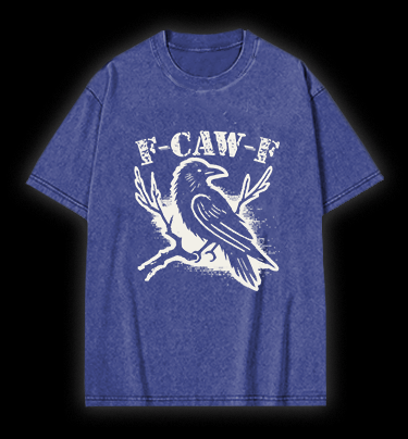 Funny Crow  F - CAW - F  Vintage Washed 100% Cotton T-Shirt - TheDrunkShark