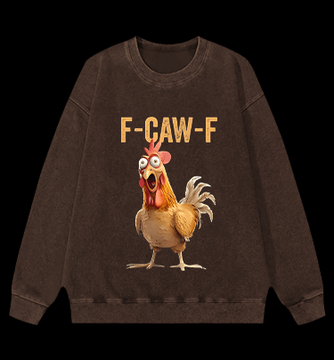 Funny Rooster  F - CAW - F  Vintage Washed 100% Cotton Sweatshirt - TheDrunkShark