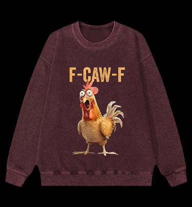 Funny Rooster  F - CAW - F  Vintage Washed 100% Cotton Sweatshirt - TheDrunkShark
