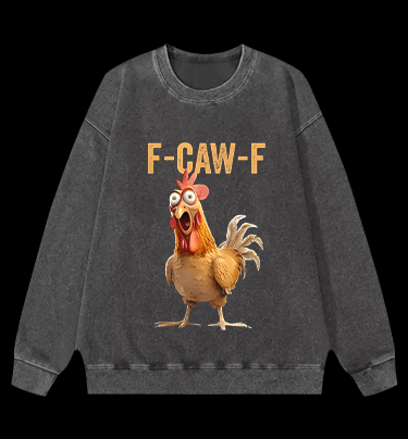 Funny Rooster  F - CAW - F  Vintage Washed 100% Cotton Sweatshirt - TheDrunkShark