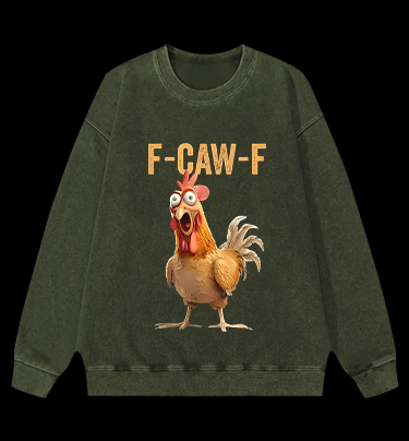 Funny Rooster  F - CAW - F  Vintage Washed 100% Cotton Sweatshirt - TheDrunkShark