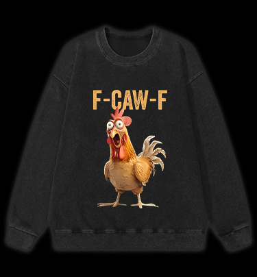Funny Rooster  F - CAW - F  Vintage Washed 100% Cotton Sweatshirt - TheDrunkShark