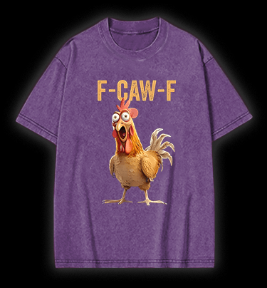 Funny Rooster  F - CAW - F  Vintage Washed 100% Cotton T-Shirt - TheDrunkShark