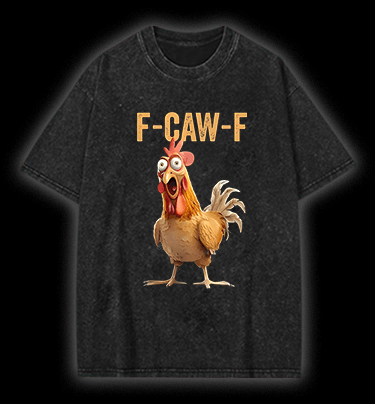Funny Rooster  F - CAW - F  Vintage Washed 100% Cotton T-Shirt - TheDrunkShark