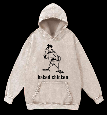 Humorous Baked Chicken Vintage Washed 100% Cotton Hoodie - TheDrunkShark