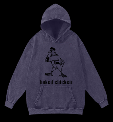 Humorous Baked Chicken Vintage Washed 100% Cotton Hoodie - TheDrunkShark