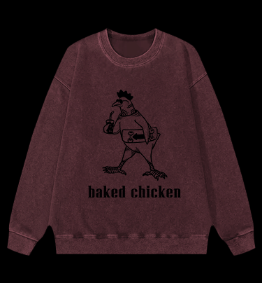 Humorous Baked Chicken Vintage Washed 100% Cotton Sweatshirt - TheDrunkShark