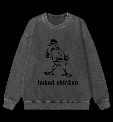 Humorous Baked Chicken Vintage Washed 100% Cotton Sweatshirt - TheDrunkShark