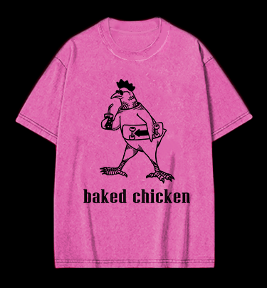 Humorous Baked Chicken Vintage Washed 100% Cotton T-Shirt - TheDrunkShark