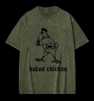 Humorous Baked Chicken Vintage Washed 100% Cotton T-Shirt - TheDrunkShark