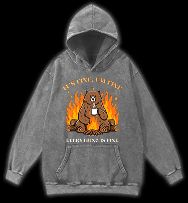 I Am Fine Bear Vintage Washed 100% Cotton Hoodie - TheDrunkShark