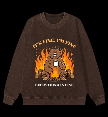 I Am Fine Bear Vintage Washed 100% Cotton Sweatshirt - TheDrunkShark