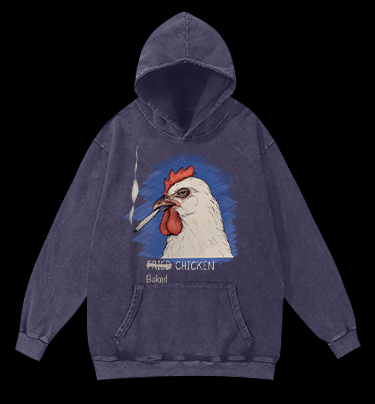 NO Fried,It??s Baked CHICKEN Vintage Washed 100% Cotton Hoodie - TheDrunkShark