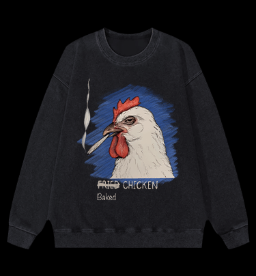 NO Fried,It??s Baked CHICKEN Vintage Washed 100% Cotton Sweatshirt - TheDrunkShark