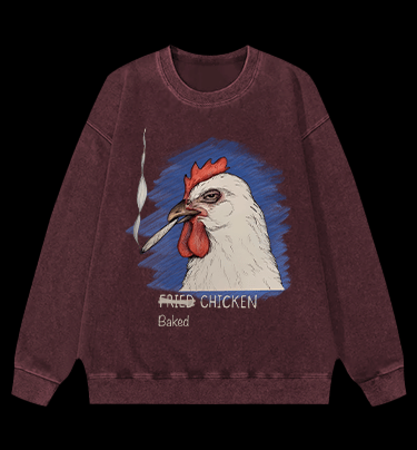 NO Fried,It??s Baked CHICKEN Vintage Washed 100% Cotton Sweatshirt - TheDrunkShark