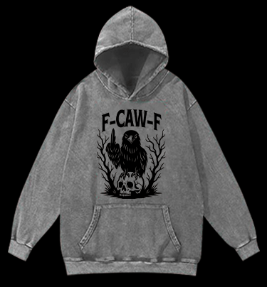Rebellious Crow  F - CAW - F  Vintage Washed 100% Cotton Hoodie - TheDrunkShark