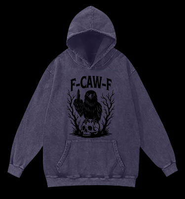 Rebellious Crow  F - CAW - F  Vintage Washed 100% Cotton Hoodie - TheDrunkShark