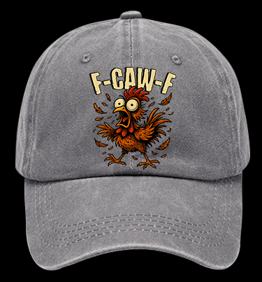 Screaming Chicken  F - CAW - F  Vintage Washed 100% Cotton Baseball Hat - TheDrunkShark