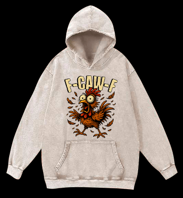 Screaming Chicken  F - CAW - F  Vintage Washed 100% Cotton Hoodie - TheDrunkShark